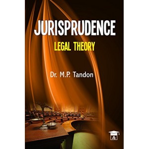 Allahabad Law Agency's Jurisprudence Legal Theory by Dr. M.P. Tandon